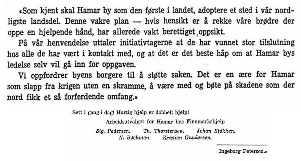Faksimile Hamar Arbeiderblad 25. juni 1945 «Som kjent skal Hamar by som den første i landet, adoptere et sted i vår nordligste landsdel. Denne vakre plan – hvis hensikt er å rekke våre brødre der oppe en hjelpende hånd, har allerede vakt berettiget oppsikt. På vår henvendelse uttaler initiativtake
